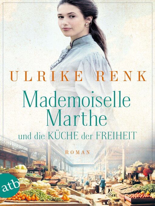 Title details for Mademoiselle Marthe und die Küche der Freiheit by Ulrike Renk - Wait list